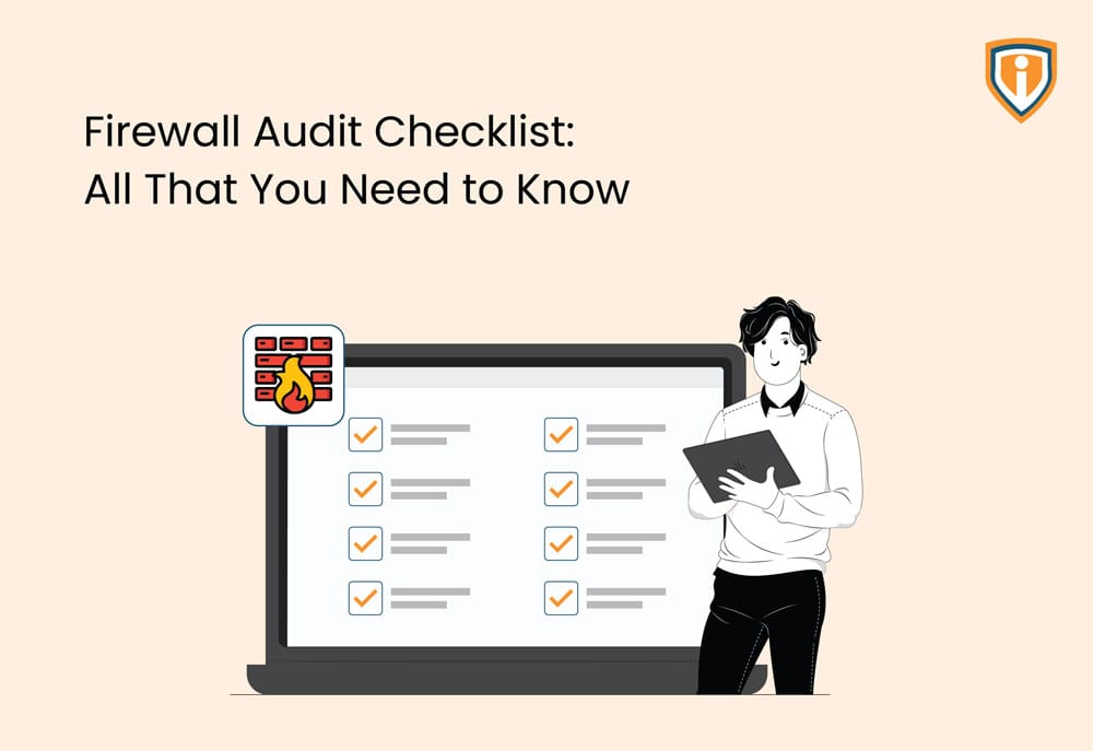 Firewall Audit Checklist: All that you need to know