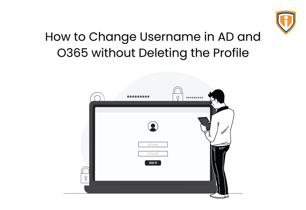 How to Change Username in AD and O365 without deleting the Profile