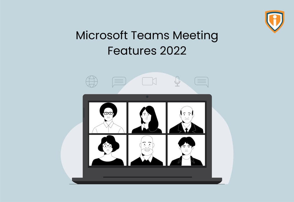 8 latest features you need to know now before you join Microsoft Teams Meeting in 2022!
