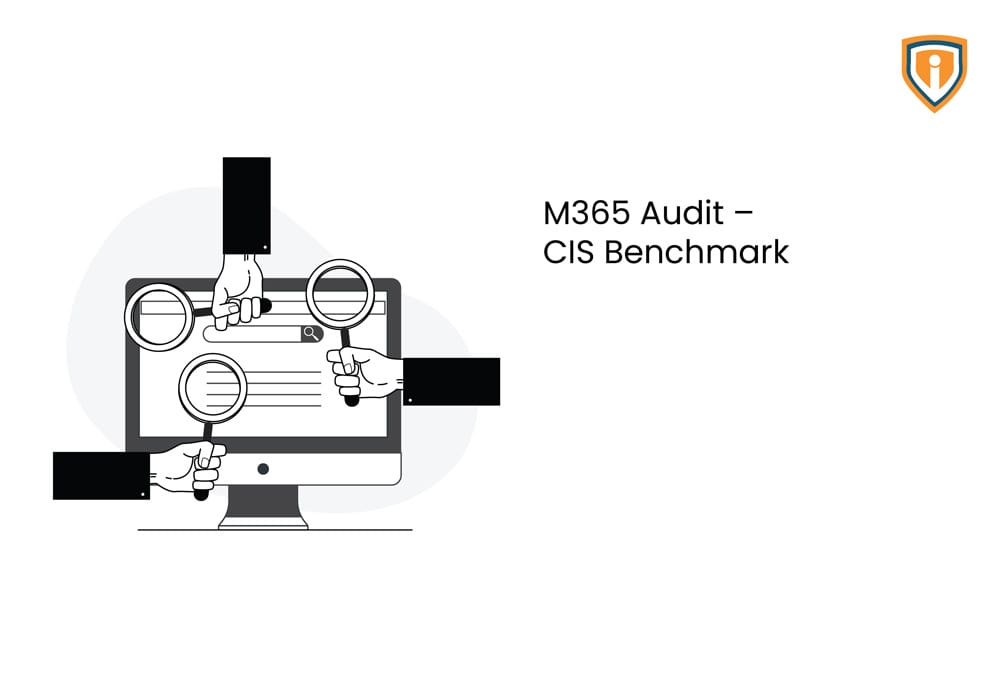 M365 Audit – CIS Benchmark
