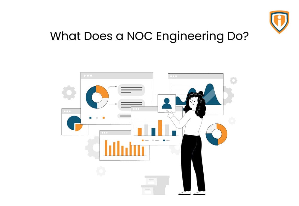 NOC Engineer Skills and Responsibilities to Be a NOC Expert