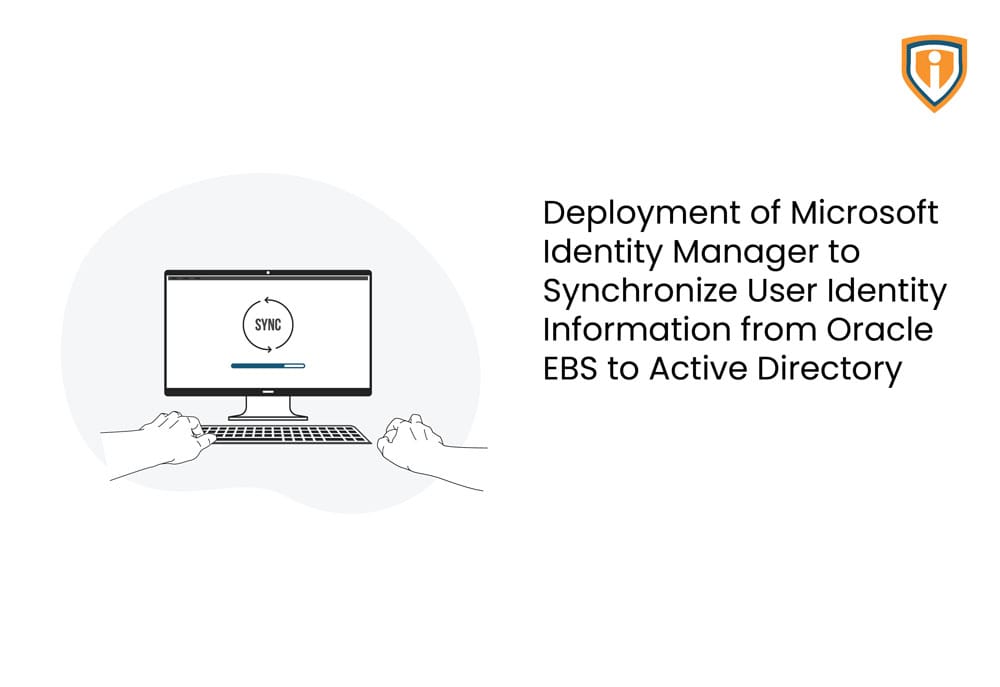 Microsoft Identity Manager to Synchronize User Identity Information