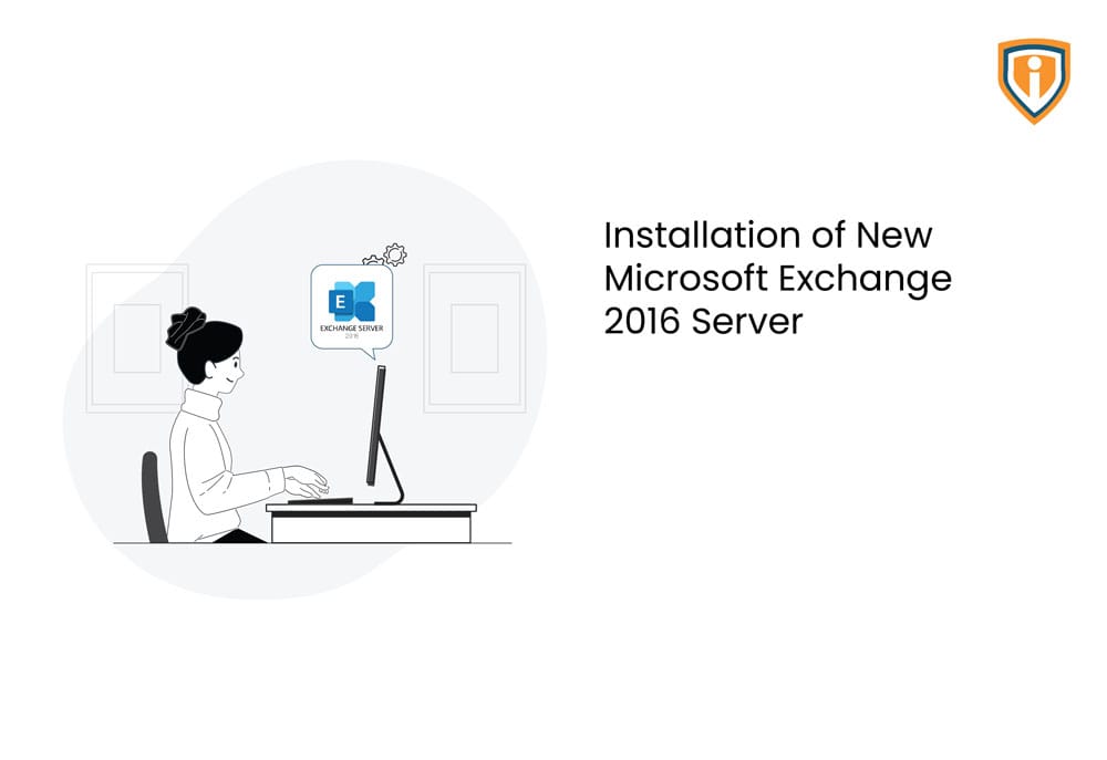 Installation of New Microsoft Exchange 2016 Server